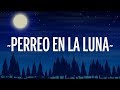 Dalex, Sech - Perreo en La Luna (Letra/Lyrics) ft. Justin Quiles, Lenny Tavárez, Feid