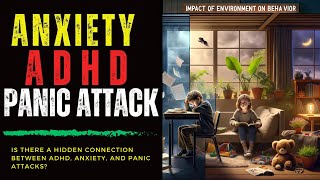 How Do ADHD, Anxiety, and Panic Attacks Truly Affect Us? Revealing the Truth!