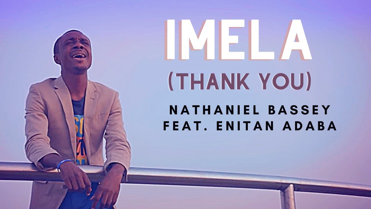 Imela Thank You Nathaniel Bassey Feat Enitan Adaba Chords Chordify