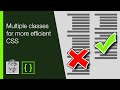 Multiple classes for more efficient CSS