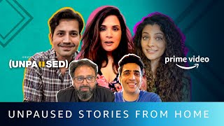 Unpaused Stories From Home Feat.The Cast \u0026. Crew | Amazon Prime Video