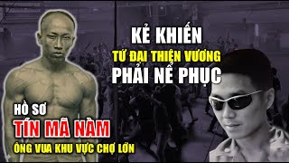 The profile of Tin Ma Nam - The king of the Cholon area, the man who commanded the respect of the...