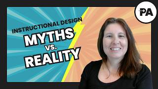 4 Common Instructional Design Myths—and What the Role Is Really Like