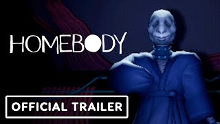 Homebody - Exclusive Official Trailer | IGN Fan Fest 2023