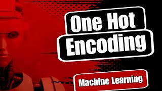 One Hot Encoding in Machine Learning | Data Cleaning | Tutorial 10