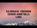 KAL HO NAA HO - Sonu Nigam Cover Audrey Bella (Lirik)