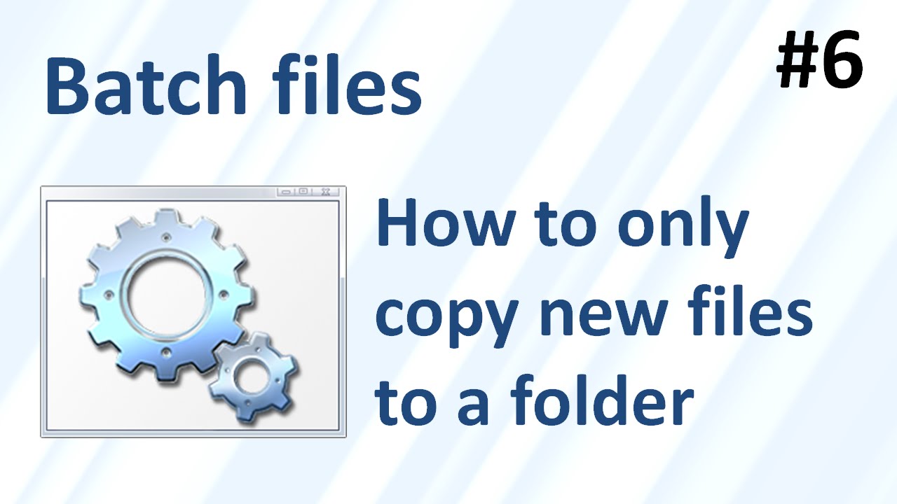 How To Only Copy NEW Files To A Folder Using A Batch File (syncing ...