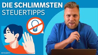 3 unfassbar SCHLECHTE STEUERTIPPS! Die man trotzdem ständig hört