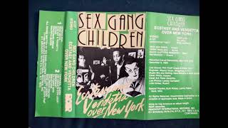 Sex Gang Children - Ecstasy \u0026 Vendetta Over NY ROIR cassette side 1 (1984)