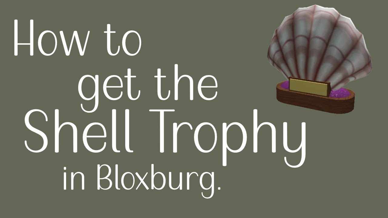 How To Find The Shell Trophy In Bloxburg. | MitzuDay - YouTube