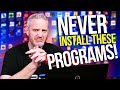NEVER install these programs on your PC... EVER!!!