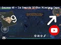 Last day on earth - season 60 ‘in search of missing caps - find the missing caps’ + MAP FRAGMENT 9