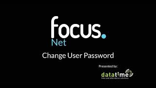 Focus Tutorial | Net Change your User Password