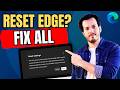 How To Reset Microsoft Edge to Default Settings (Fix All Edge Problems)