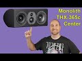 Monoprice Monolith THX-365C THX Certified Ultra Center Channel.  Mid-Budget crusher.