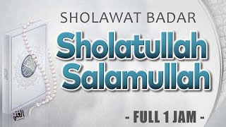 Download Mp3 Sholawat Badar - Sholatullah Salamullah Ala Thoha Rasulillah 1 Jam Full Non Stop || El Ghoniy