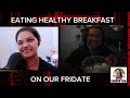 FRIDATE: EATING HEALTHY BREAKFAST TOGETHER #ldrlife