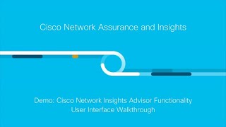 Demo: Cisco Network Insights Advisor Functionality - UI Walkthrough