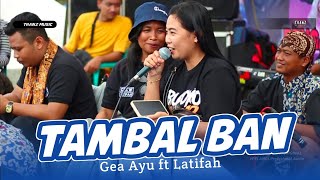 VIRAL TERBARU ‼️ TAMBAL BAN (LORENZA) versi Jaranan || GEA AYU ft LATIFAH - MAYANGKORO ORIGINAL.