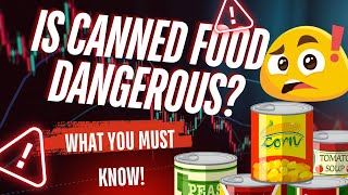 Why Canned Food is Even Worse Than You Thought