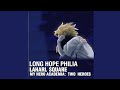 Long Hope Philia (From "My Hero Academia: Two Heroes")