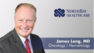 James Long, MD - Cancer (Oncology/Hematology) | NorthBay Healthcare