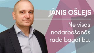 Jānis Ošlejs. Ne visas nodarbošanās rada bagātību.