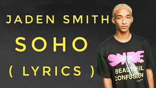 Jaden Smith - SOHO (Lyrics)