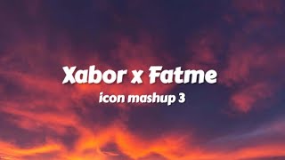 Xabor x Fatme - icon mashup 3 | lyrics video