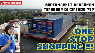 #MITRA10 CIREBON SUPERMARKET BANGUNAN TERBESAR DI #CIAYUMAJAKUNING | LARCHTEAM STUDIO 2023