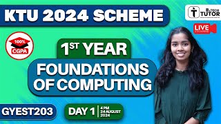 KTU BTECH FIRST YEAR (SEMESTER 1\u00262) 2024 SCHEME FOUNDATIONS OF COMPUTING FREE LIVE | GYEST203