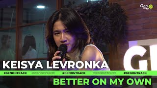 KEISYA LEVRONKA - BETTER ON MY OWN [LIVE] | GENONTRACK