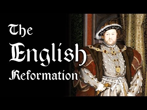 The English Reformation (Henry VIII and the Church of England) The English Reformation (Henry VIII and the Church of England)