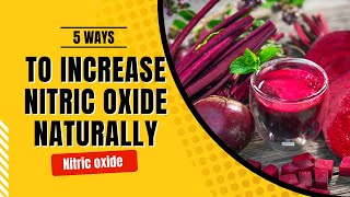 5 Ways to Increase Nitric Oxide Naturally | Boost Nitric Oxide Levels