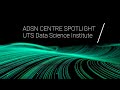 ADSN Centre Spotlight | UTS Data Science Institute