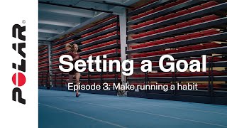 Episode 3 | Setting a goal - Make running a habit