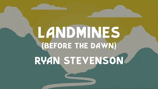 Ryan Stevenson - Landmines (Before The Dawn) [Official Visualizer]