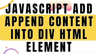 javascript add append content into div html element