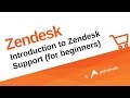 Introduction to Zendesk Support (for beginners)