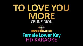 TO LOVE YOU MORE - Celine Dion (Female Lower Key) KARAOKE