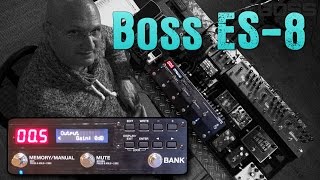 Boss ES-8 - Looper/Switcher - Demo (3/3)