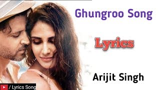 ( LYRICS ) : ghungroo Full Song | ARIJIT SINGH | War  | Hritik Roshan | Vaani Kapoor | Vishal & S