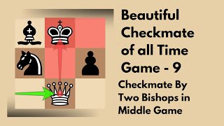 Beautiful Checkmate of all Time - 9 | Queen Sacrifice | Checkmate by Two Bishops