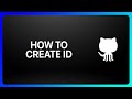 How To Create GitHub Id Tutorial