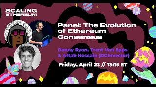 'Panel: Evolution of Ethereum Consensus' - Danny Ryan, Trent van Epps, and Aftab Hossain