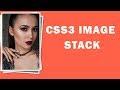 CSS3 Image Stack Tutorial | CSS3 Animation Snippets