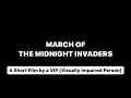 MARCH OF THE MIDNIGHT INVADERS | A Short Film by a VIP