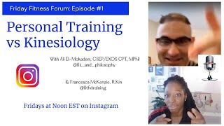 Personal Training vs Kinesiology : What's The Difference? (Fitness Friday Forum Part 1 IG LIVE)