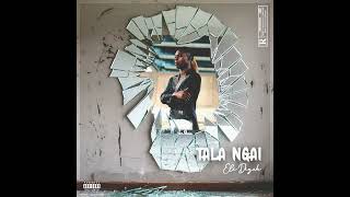 TALA NGAI (feat. Dogga Dogga)