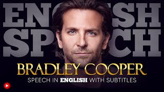 ENGLISH SPEECH | BRADLEY COOPER: A Star is Born (English Subtitles)